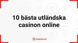 Bästa Utländska Casino - En Guide till Spelande Online Bästa Utländska Casino - En Guide till Spelande Online