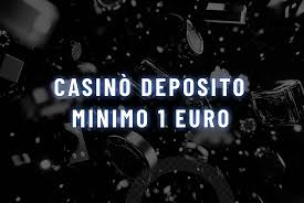 I Migliori Siti Casinò con Deposito Minimo di 1 Euro 980097800